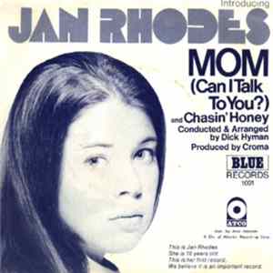 Jan Rhodes - Mom (Can I Talk To You?) mp3