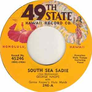 George Naope With Genoa Keawe's Hula Maids / Harmony Isles Group - South Sea Sadie mp3