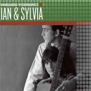 Ian & Sylvia - Vanguard Visionaries: Ian & Sylvia mp3