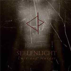 Seelenlicht - Love And Murder mp3