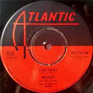 Bocky & The Visions - I Go Crazy / Good-Good Lovin' mp3