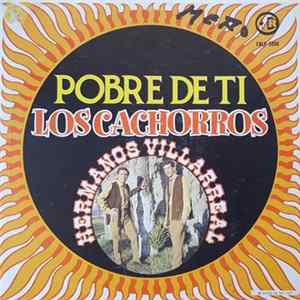 Los Cachorros Hermanos Villarreal - Pobre De Ti mp3