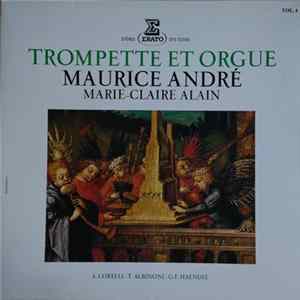 A.Corelli - T.Albinoni, G.F.Haendel, Maurice André · Marie-Claire Alain - Trompette Et Orgue - Vol.4 mp3