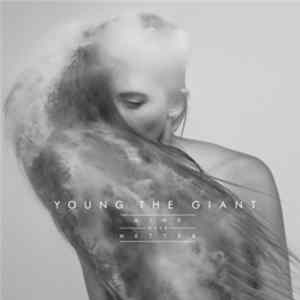 Young The Giant - Mind Over Matter mp3