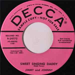 Jimmy And Johnny - Sweet Singing Daddy / Trust Me mp3