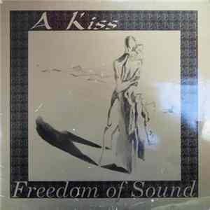 Freedom Of Sound - A Big Kiss mp3