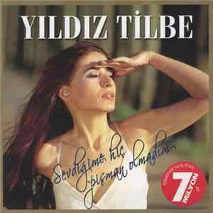 Yıldız Tilbe - Sevdiğime Hiç Pişman Olmadım mp3