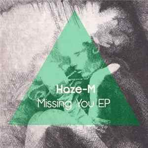 Haze-M - Missing You mp3