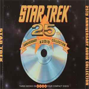 William Shatner, Leonard Nimoy, George Takei, James Doohan - Star Trek: 25th Anniversary Audio Collection mp3
