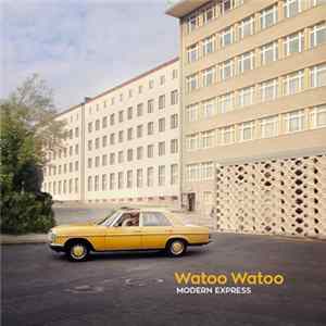 Watoo Watoo - Modern Express mp3