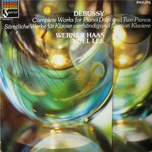 Debussy, Werner Haas, Noël Lee - Complete Works For Piano Duet And Two Pianos / Sämtliche Werke Für Klavier Vierhändig Und Für Zwei Klaviere mp3