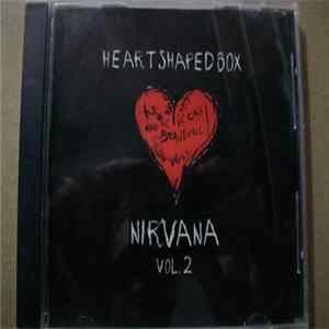 Nirvana - Heart Shaped Box Vol. 2 mp3