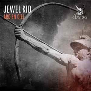 Jewel Kid - Arc En Ciel mp3