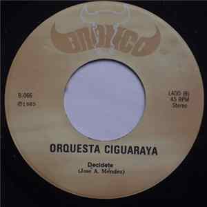 Orquesta Ciguaraya - Decidete / Amor Ajeno mp3