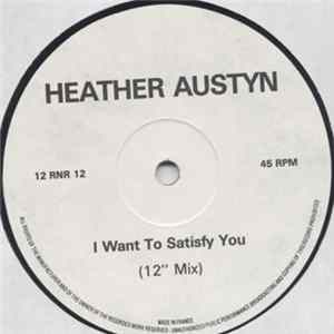 Heather Austyn - I Want To Satisfy You mp3