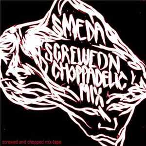Smeda - Screwed'n Choppadelic Mix mp3