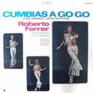 Roberto Ferrer Con Orquestra De Jorge Salguero - Cumbias A Go Go mp3