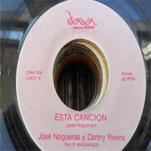 Jose Nogueras , Y Danny Rivera - Esta Cancion / En La Noche mp3