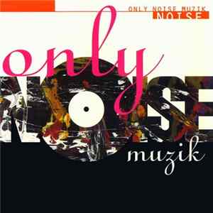 Various - Only Noise Muzik mp3