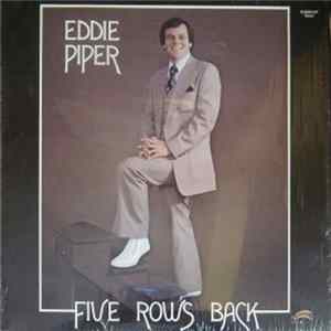 Eddie Piper - Five Rows Back mp3