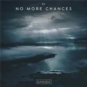 EJ - No More Chances mp3