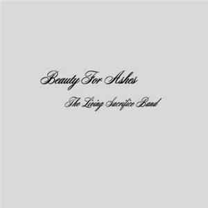 Living Sacrifice Band - Beauty For Ashes mp3