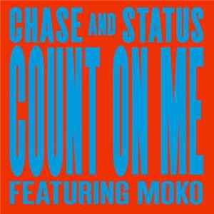 Chase And Status Featuring Moko - Count On Me mp3