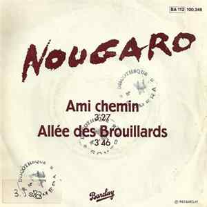 Nougaro - Ami Chemin / Allée Des Brouillards mp3