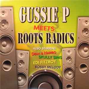 Gussie P Meets Roots Radics - Gussie P Meets Roots Radics mp3