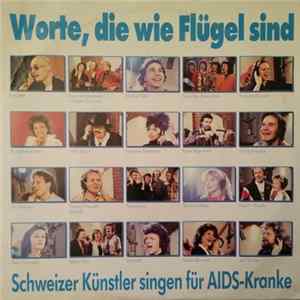 Various - Worte Die Wie Flügel Sind (Schweizer Künstler Singen Für AIDS-Kranke) mp3