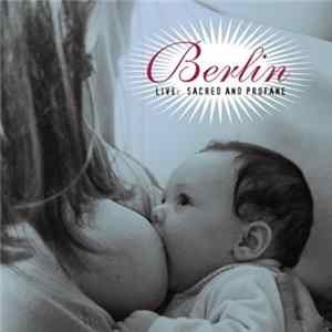 Berlin - Live: Sacred And Profane mp3