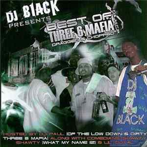 DJ Black - Best Of Three 6 Mafia Dragged & Chopped mp3