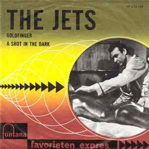 The Jets - Goldfinger / A Shot In The Dark mp3
