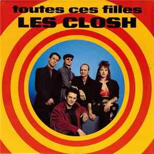 Les Closh - Toutes Ces Filles mp3