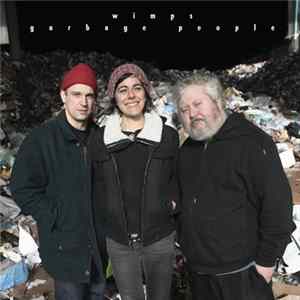 Wimps - Garbage People mp3