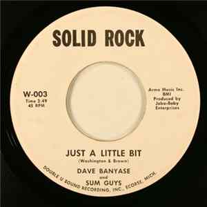 Dave Banyase and Sum Guys - Just A Little Bit mp3