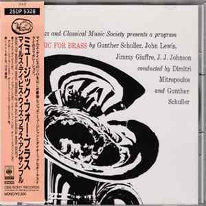 Gunther Schuller, John Lewis , Jimmy Giuffre, J. J. Johnson Conducted By Dimitri Mitropoulos And Gunther Schuller - Music For Brass mp3