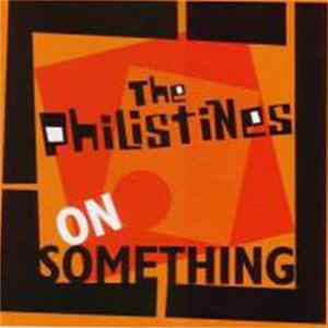 The Philistines - On Something mp3