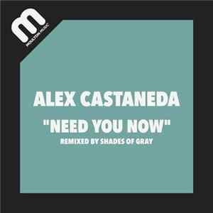 Alex Castaneda - Need You Now mp3