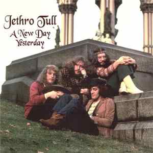 Jethro Tull - A New Day Yesterday mp3