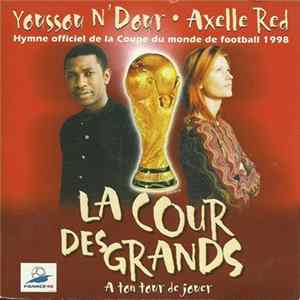 Youssou N'Dour • Axelle Red - La Cour Des Grands (A Ton Tour De Jouer) mp3