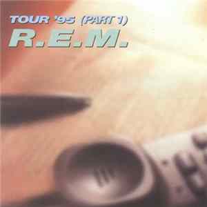 R.E.M. - Tour '95 (Part 1) mp3
