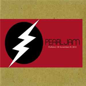 Pearl Jam - Portland, OR November 29, 2013 mp3