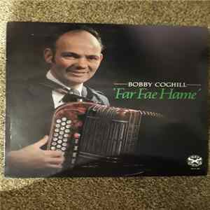 Bobby Coghill - Far Fae Hame mp3
