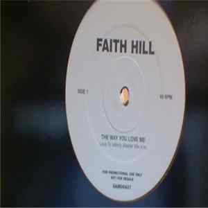 Faith Hill - The Way You Love Me / This Kiss mp3