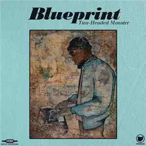 Blueprint - Two-Headed Monster mp3