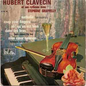 Mr Hubert Clavecin Et Ses Rythmes Avec Stéphane Grappelly - Nathalie mp3