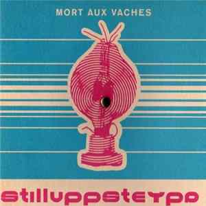 Stilluppsteypa - Mort Aux Vaches mp3