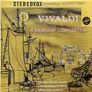 Antonio Vivaldi, Virginio Bianchi, Gli Accademici Di Milano, Piero Santi - 4 Bassoon Concertos mp3