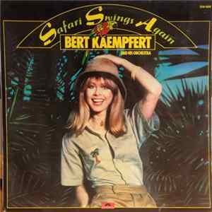 Bert Kaempfert & His Orchestra - Safari Swings Again mp3